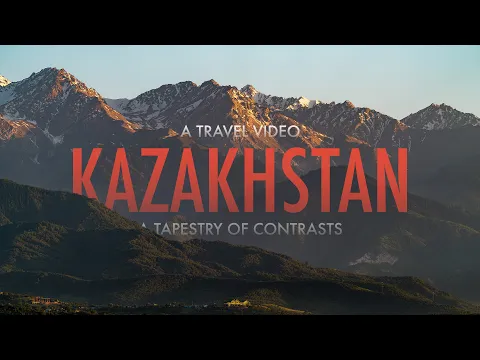 Kazakhstan, A Tapestry of Contrasts - A Cinematic Travel Video | 4K | Sony a7R V